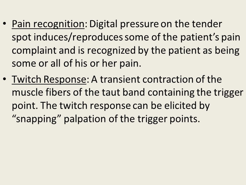 Pain recognition: Digital pressure on the tender spot induces/reproduces some of the patient’s pain